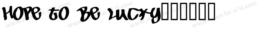 hope to be lucky字体转换